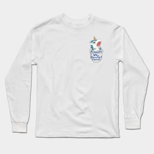 Got no cares in my pocket. Long Sleeve T-Shirt